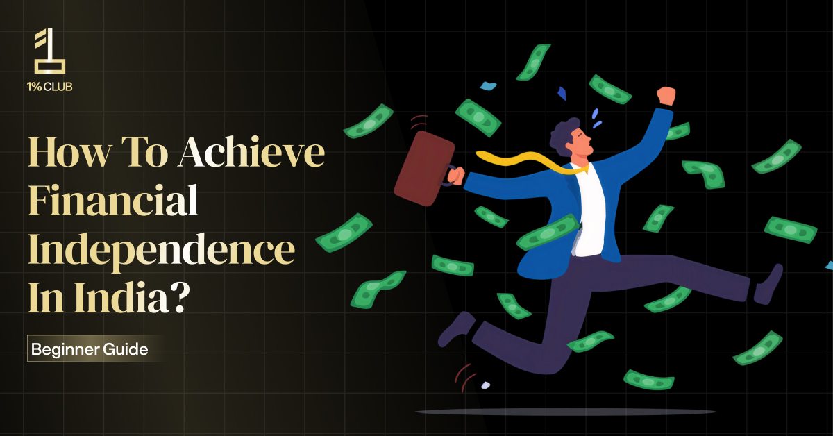 How to Achieve Financial Independence in India (Beginner Guide) - Featured Image