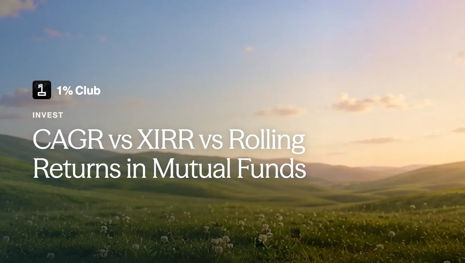 CAGR vs XIRR vs Rolling Returns in Mutual Funds: Know the difference