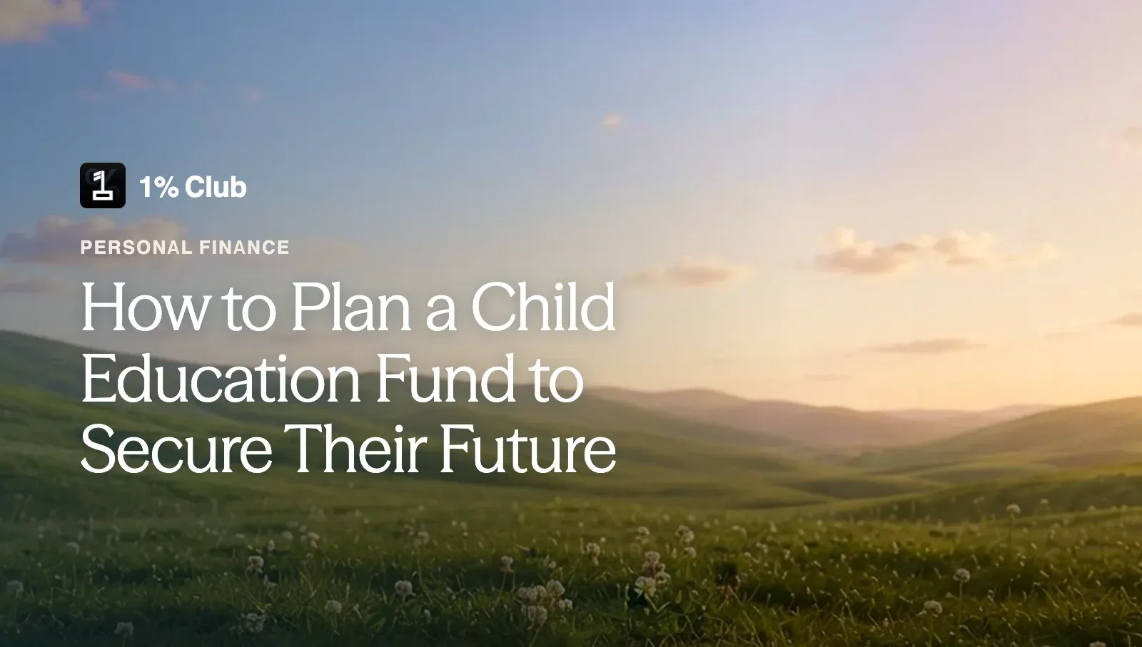 How to Plan a Child Education Fund to Secure Their Future