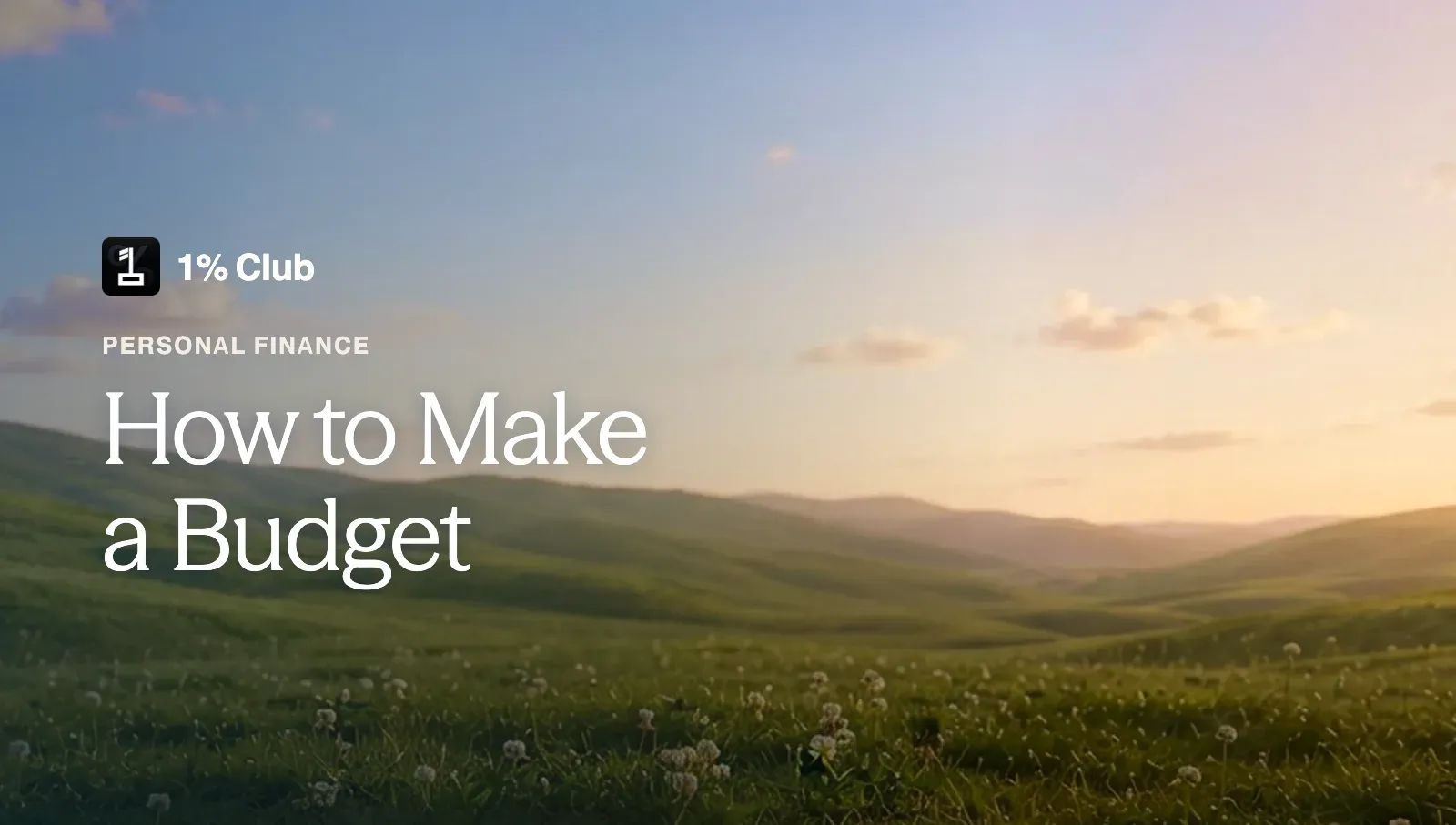How to Make a Budget: Step-by-Step Guide