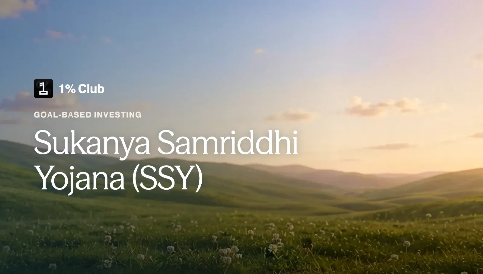 Sukanya Samriddhi Yojana (SSY): Rules, Interest Rate and Whether It Fits Your Goal