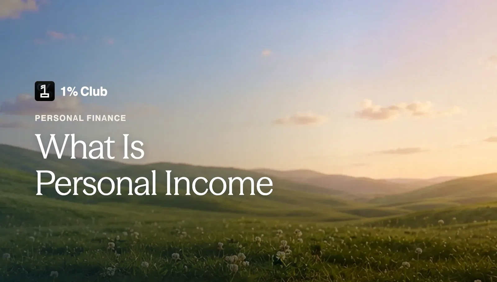 What Is Personal Income: Meaning, Types, and Why It Matters